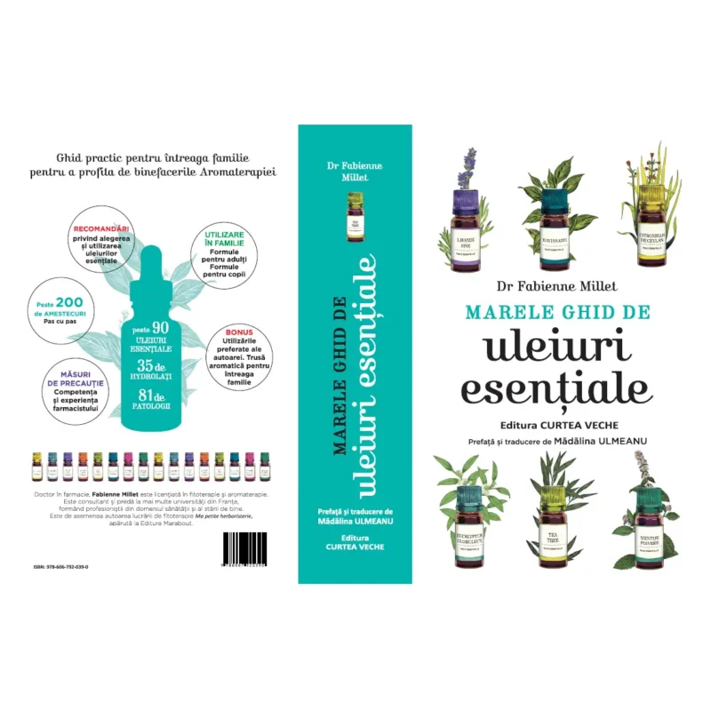 Marele ghid de uleiuri esentiale F. Millet si Madalina Ulmeanu, FLORAME - 1